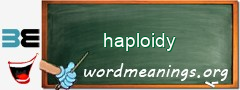 WordMeaning blackboard for haploidy
